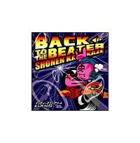 Back To The Beater�`�C���f�B�[�Y�R���v���[�g&���A�g���b�N�X