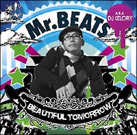 Mr.BEATS a.k.a DJ CELORY】 BEAUTIFUL TOMORROW | ヒップホップ