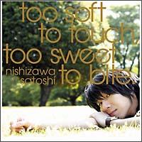 too soft to touch,too sweet to bite