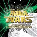 ROYAL CAST presents TRANCE WARS produced by LOS HERMANOS