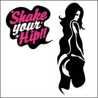 SHAKE YOUR HIP!!