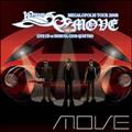 m.o.v.e 10 YEARS ANNIVERSARY MEGALOPOLIS TOUR 2008 LIVE CD at SHIBUYA CLUB QUATTRO