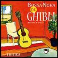 BOSSANOVA DE GHIBLI