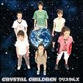 yMAXIzCRYSTAL CHILDREN(}LVVO)