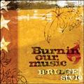 Burnin' Our Music