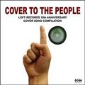 COVER TO THE PEOPLE～LOFT RECORDS 10th Aniv.Cover Compilation～