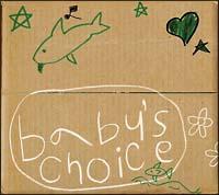 BABY'S CHOICE