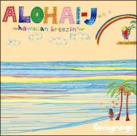 Aloha!-J`Hawaiian breezin'`