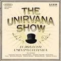 THE UNIRVANA SHOW