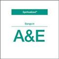 SONGS IN A & E