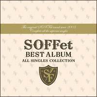 SOFFet BEST ALBUM`ALL SINGLES COLLECTION`