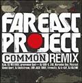 “FAR EAST PROJECT" COMMON REMIX