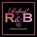 p[tFNg!R&B-24/7 URBAN PLAYLIST-