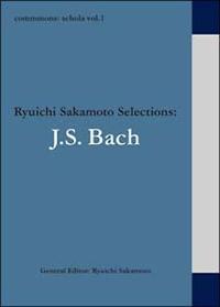 commmons:schola vol.1 J.S.Bach Ryuichi Sakamoto selection