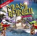 MIAMI SHINE]UPRISING]
