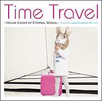 Time Travel]house cover of eternal songs]