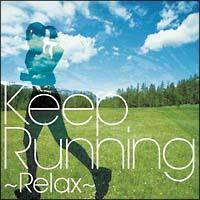 Keep Running`Relax-Mn MUSIC-