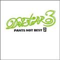 PANTS NOT BEST 2