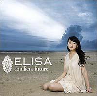 【MAXI】ebullient future(マキシシングル)/ELISAの画像・ジャケット写真