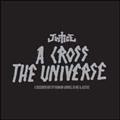 A CROSS THE UNIVERSE - (+DVD)