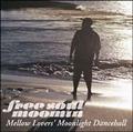 Free Soul MOOMIN`Mellow Lovers' Moonlight Dancehall