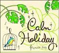 Calm Holiday