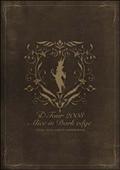 D Tour 2008 Alice in Dark edge FINAL`LIVE ALBUM