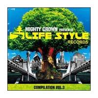 MIGHTY CROWN-THE FAR EAST RULAZ-prezents LIFESTYLE RECORDS COMPILATION VOL3