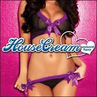 HouseCream weekend flavor