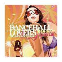 DANCEHALL LOVERS JAPAN 2`MELLOW LOVE TRAX