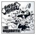 I AM RAGGAMUFFIN