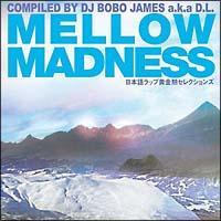 MELLOW MADNESS/D.L a.k.a Dev Largẻ摜EWPbgʐ^