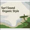 Surf Sound Organic Style