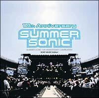 SUMMER SONIC 10th ANNIVERSARY COMPILATION-SONY MUSIC edition-