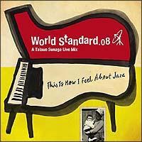 World Standard.08-A Tatsuo Sunaga Live Mix-