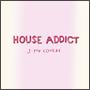 HOUSE ADDICT`J-POP COVERS`