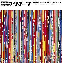 SINGLES and STRIKES