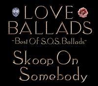 LOVE BALLADS�`Best Of S.O.S.Ballads