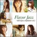 Flavor Jazz～GIZA Jazz compilation vol.2～