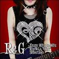 R&G `from 80's to 90's "Rock"&"Girl" Selection