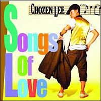 【MAXI】Songs Of Love（マキシシングル）/CHOZEN LEEの画像・ジャケット写真