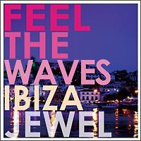 Feel the Waves�`Ibiza�`