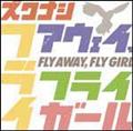 �yMAXI�zFLY AWAY,FLY GIRL�i�}�L�V�V���O���j