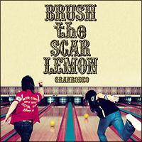 BRUSH the SCAR LEMON(ʏ)