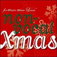 for winter music Lovers`non-vocal Xmas