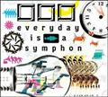 everyday is a symphony