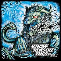 Know Reason Why vol.1