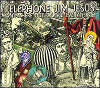 Anywhere Out Of The Everything