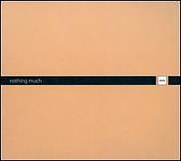 Nothing Much: Best Of Minus