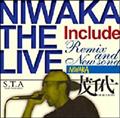 NIWAKA THE LIVE